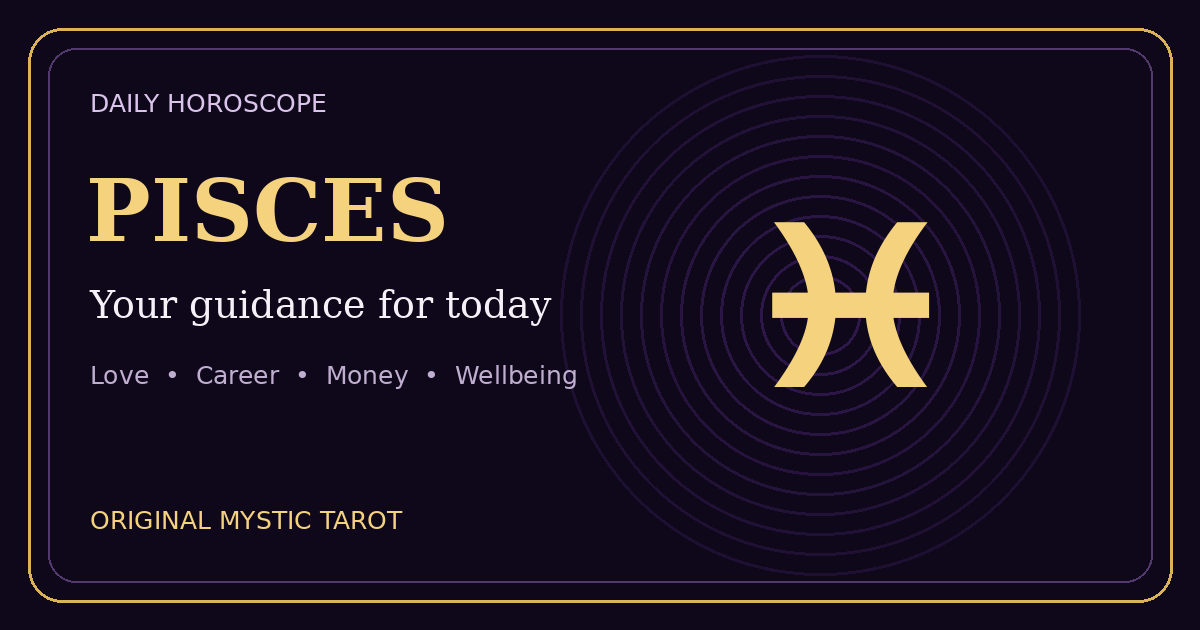 Pisces daily horoscope